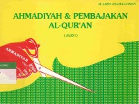 Ahmadiyah & Pembajakan Al-Qur'an (Jilid 1)