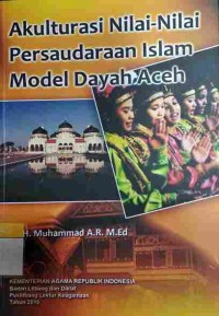 Akulturasi Nilai-Nilai Persaudaraan Islam Model Dayah Aceh