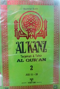 Al-Kanz: terjemah dan tafsir Al-Qur'an. Vol. 2 (juz 11-20)