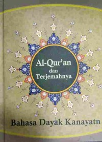 Al-Quran dan Terjemahnya Bahasa Dayak Kanayatn