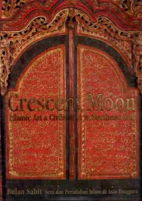 Crescent Moon: Islamic art and civilisation in southeast asia