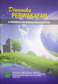 Dinamika Perwakafan di Indonesia dan Berbagai Belahan Dunia