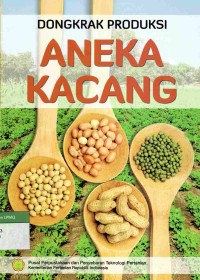Dongkrak Produksi Aneka Kacang