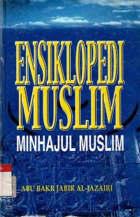 Ensiklopedi Muslim: minhajul Muslim