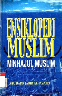 Ensiklopedi Muslim: minhajul Muslim