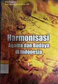 Harmonisasi Agama dan Budaya di Indonesia Jilid I