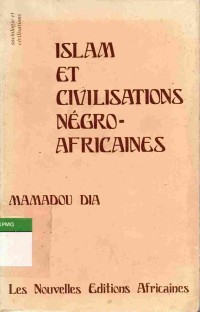 Islam Et Civilisations Negro-Africaines