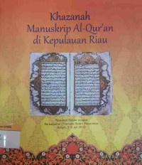 Khazanah Manuskrip Al-Quran di Kepulauan Riau