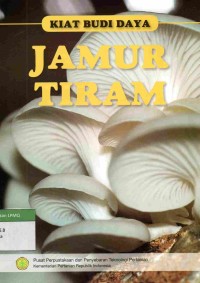 Kiat Budi Daya Jamur Tiram