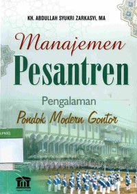 Manajemen pesantren: pengalaman Pondok Modern Gontor