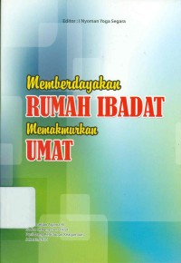 Memberdayakan Rumah Ibadat Memakmuran Umat