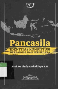 Pancasila: Identitas Konstitusi Berbangsa dan Bernegara