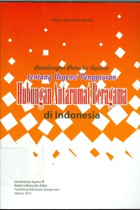 Pandangan Pemuka Agama tentang Urgensi Pengaturan Hubungan Antarumat Beragama di Indonesia