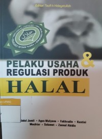 Perilaku  Usaha dan Regulasi  Produk Halal