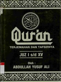 Qur'an: terjemahan dan tafsirnya. Juz I s/d XV