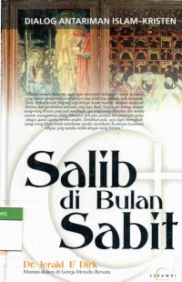 Salib Di Bulan Sabit: Dialog Antariman Islam-Kristen