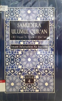 Samudera Ulumul Qur'an = Al-It'qan fi ulumil Qur'an. Jilid 4