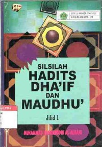 Silsilah hadits dha'if dan maudhu'. Jilid 1
