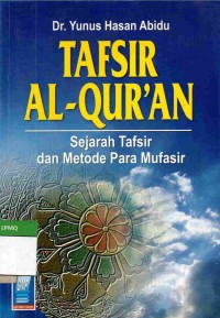 Tafsir Al-Qur'an: Sejarah Tafsir dan Metode Para Mufasir