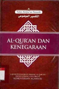 Tafsir Al-Qur'an Tematik: Al-Qur'an dan Kenegaraan (Seri 5, 2011)