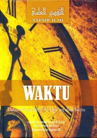 Tafsir Ilmi: Waktu dalam Perspektif Al Quran dan Sains
