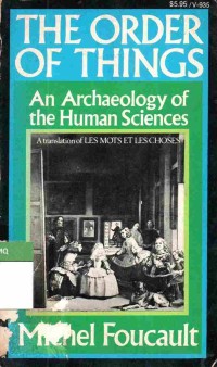The Order of Things: an Archaeology of the Human Sciences