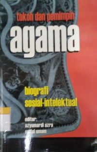 Tokoh dan Pemimpin Agama : Biografi Sosial-Intelektual