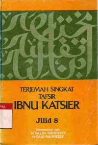 Image of Terjemah singkat Tafsir Ibnu Katsier. Jilid 8
