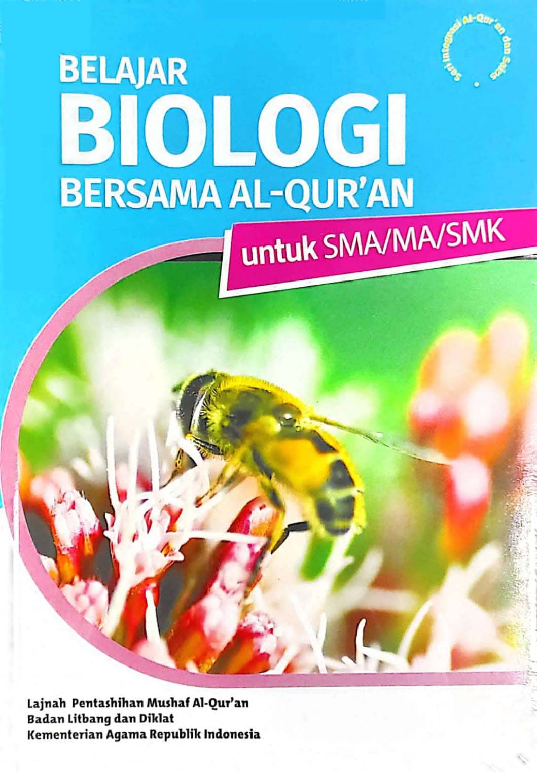 Belajar Biologi Bersama Al-Quran (untuk SMA/MA/SMK)