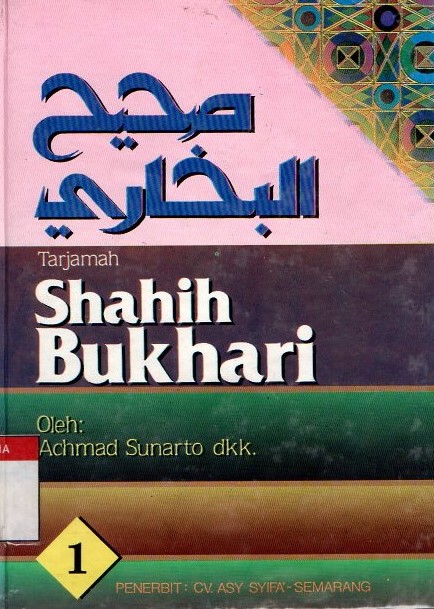 Tarjamah Shahih Bukhari. Jilid 1