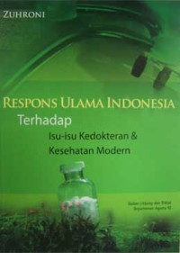 Respons Ulama Indonesia Terhadap Isu-isu Kedokteran & Kesehatan Modern