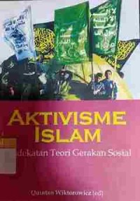 Aktivisme Islam: Pendekatan Teori Gerakan Sosial