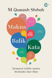 Image of Makna di Balik Kata: Mengurai Istilah Agama Menjejaki Akar Ilmu