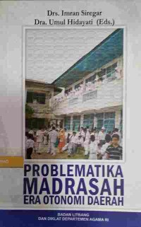 Problematika Madrasah Era Otonomi Daerah