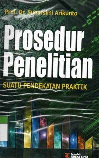 Prosedur Penelitian: Suatu Pendekatan Praktik