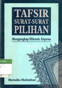 Tafsir Surat-surat Pilihan : Mengungkap Hikmah Al Qur'an